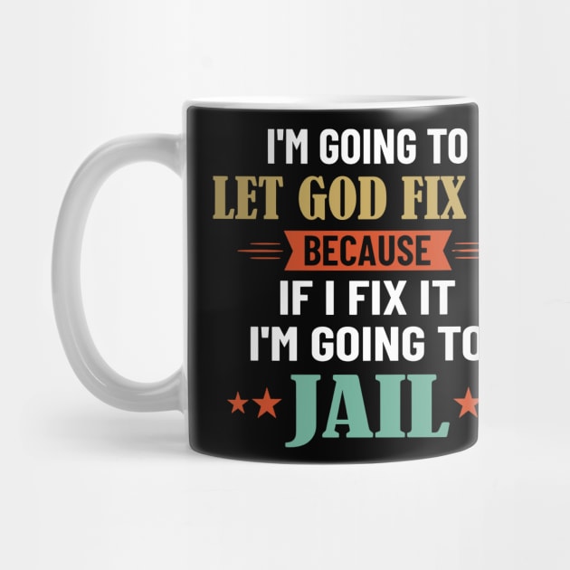 I'm Going To Let God Fix It Because I'm Going To Jail by Los Draws